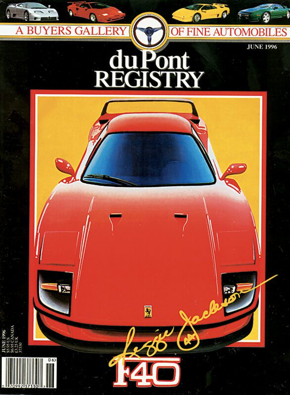 Cover Cars: The June 1996 duPont REGISTRY magazine features a striking front view of a red Ferrari F40 with a yellow signature, celebrating the 40th Anniversary.