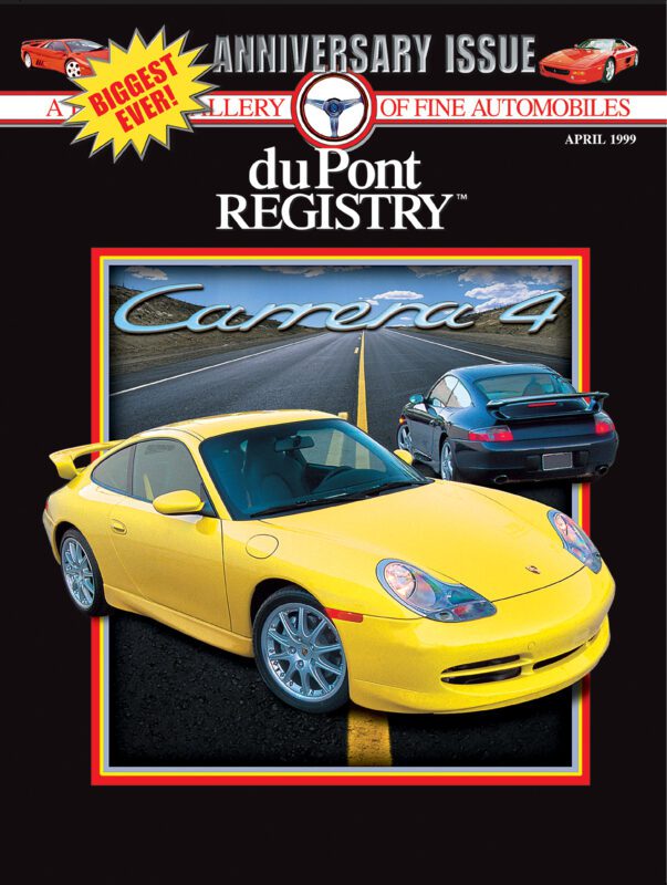 Cover of duPont REGISTRY's April 1999 issue featuring Cover Cars: a yellow Porsche Carrera 4 in the foreground and a black Porsche Carrera 4 on an open road, celebrating the model's 40th Anniversary.