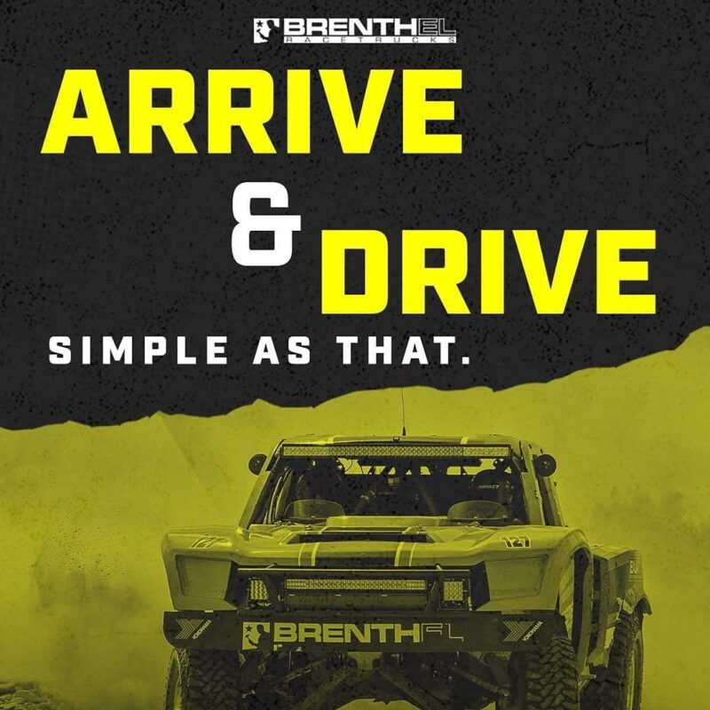 A rugged off-road truck with the text “Arrive & Drive. Simple as that.” and the Brenthel Industries logo displayed above and on the truck, capturing the thrill of Off-Road Adventure.