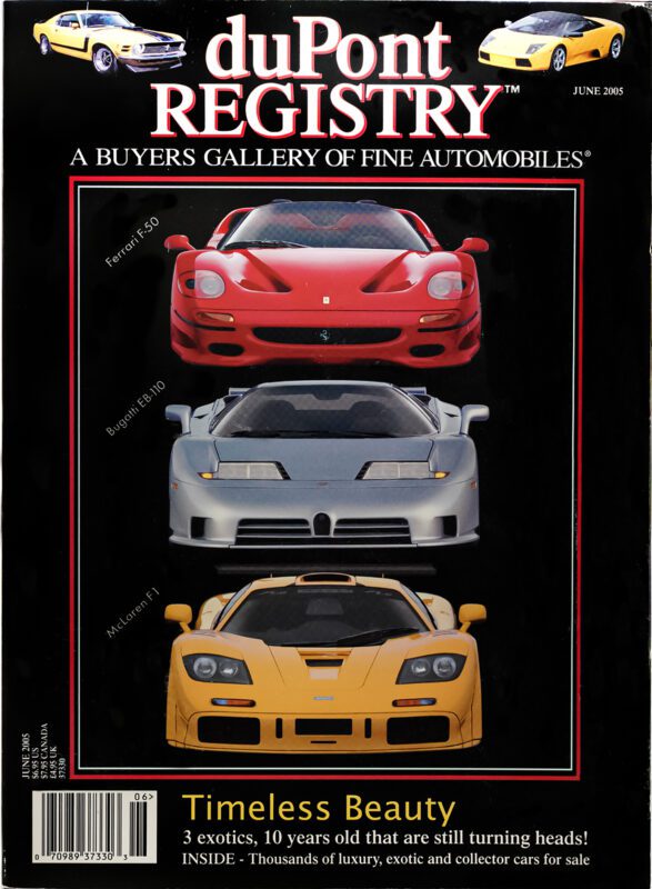 Cover of duPont REGISTRY magazine, June 2005, featuring iconic Cover Cars: a red Ferrari F50, silver Bugatti EB110, and yellow McLaren F1—highlighting classic exotic cars in celebration of the 40th Anniversary.