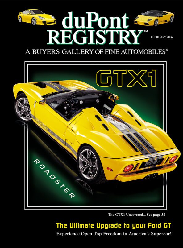 A yellow Ford GTX1 roadster with black racing stripes, a stunning 40th Anniversary edition, was featured as one of the iconic Cover Cars on the February 2006 issue of duPont REGISTRY magazine.
