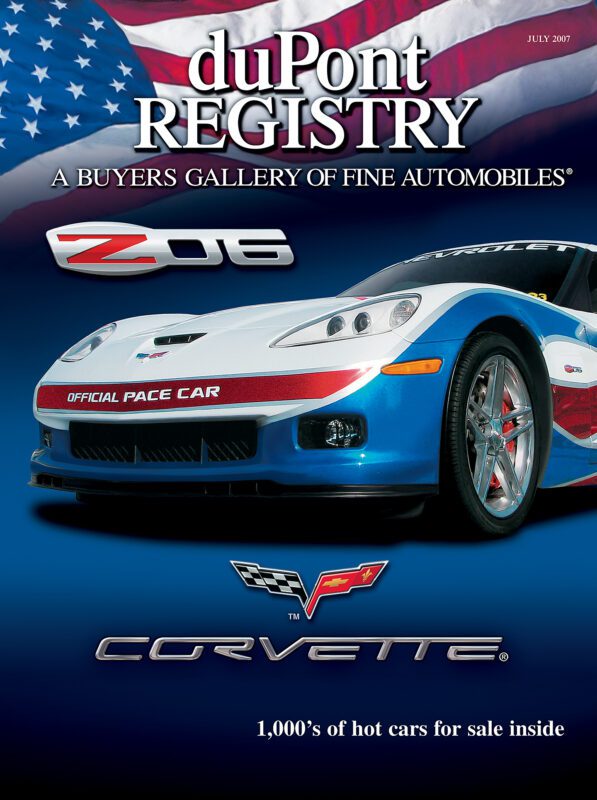 A Chevrolet Corvette Z06 official pace car shines as the Cover Car on the July 2007 issue of duPont REGISTRY, advertising hot cars for sale inside.